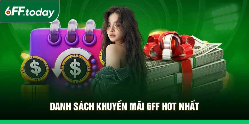 Khuyến Mãi 6FF Siêu Hấp Dẫn – Tăng Vốn Tăng Tỉ Lệ Thắng - JOZAGE.PRO