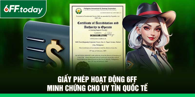 Giấy Phép Hoạt Động 6FF – Minh Chứng Cho Uy Tín Quốc Tế - JOZAGE.PRO