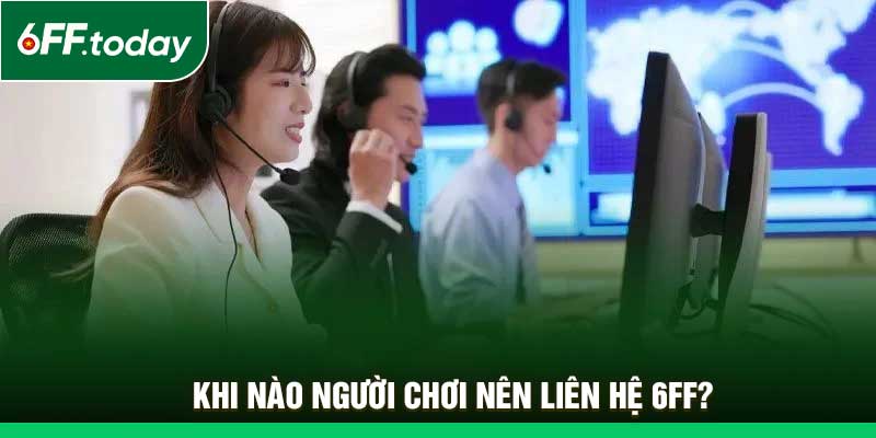 Liên Hệ 6FF Hiệu Quả – Nhận Hỗ Trợ 24/7 Ngay Lập Tức - JOZAGE.PRO