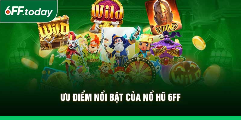 Nổ Hũ 6FF – Cơ Hội Đổi Đời Với Mỗi Vòng Quay May Mắn - JOZAGE.PRO